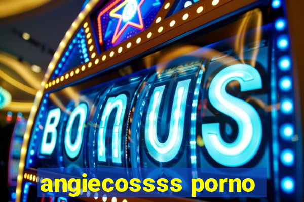 angiecossss porno